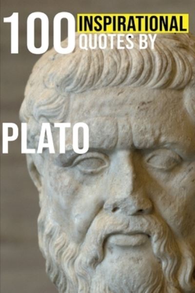 100 Inspirational Quotes by Plato - Murad - Boeken - Independently Published - 9798359150095 - 21 oktober 2022