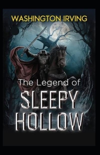 Cover for Washington Irving · The Legend Of Sleepy Hollow By Washington Irving: Illustrated Edition (Pocketbok) (2022)