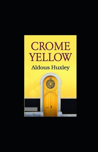 Cover for Aldous Huxley · Crome Yellow Annotated (Paperback Book) (2022)