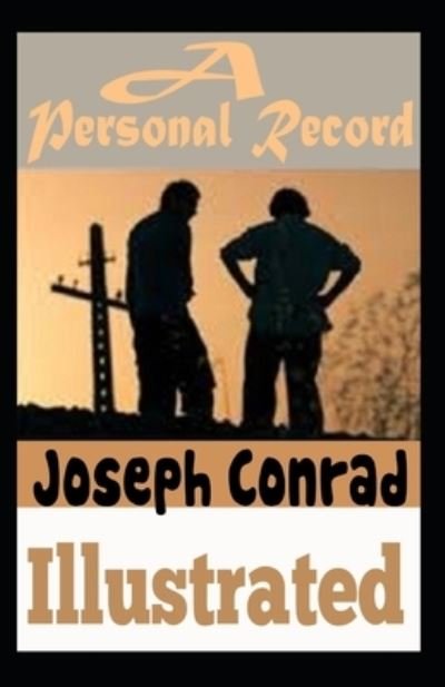 Cover for Joseph Conrad · A Personal Record Illustrated (Paperback Bog) (2021)