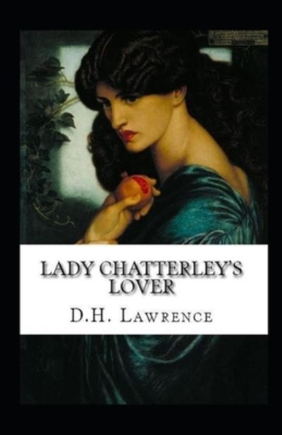 Cover for David Herbert Lawrence · Lady Chatterley's Lover Annotated (Paperback Book) (2021)