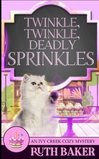 Cover for Ruth Baker · Twinkle, Twinkle, Deadly Sprinkles (Paperback Book) (2021)