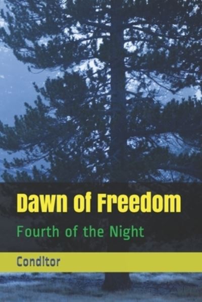 Cover for Conditor · Dawn of Freedom: Fourth of the Night (Paperback Book) (2021)