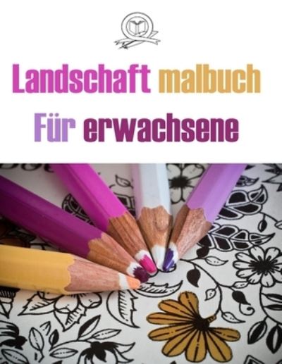 Cover for Jasmin · Landschaft Malbuch Fur Erwachsene (Paperback Book) (2020)