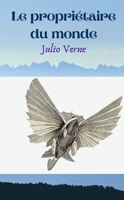 Cover for Julio Verne · Le proprietaire du monde (Paperback Book) (2020)