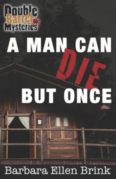 Cover for Barbara Ellen Brink · A Man Can Die but Once (Pocketbok) (2020)