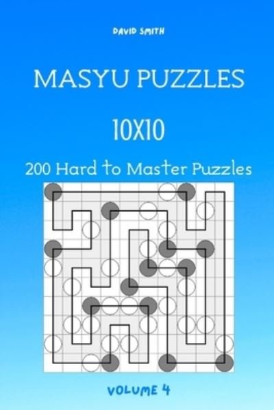 Cover for James Lee · Masyu Puzzles - 200 Hard to Master Puzzles 10x10 vol.4 (Paperback Bog) (2020)