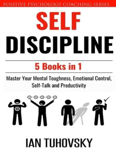 Cover for Sky Rodio Nuttall · Self Discipline: 5 Books in 1: Master Your Mental Toughness, Emotional Control, Self-Talk and Productivity (Paperback Bog) (2020)
