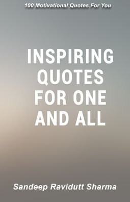 Cover for Sandeep Ravidutt Sharma · Inspiring Quotes for One and All (Paperback Book) (2018)