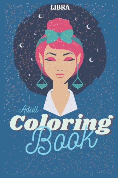 Cover for Astrology Enthusiast · Libra Adult Coloring Book (Paperback Book) (2020)