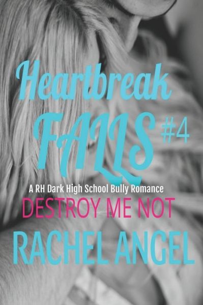 Destroy Me Not - Rachel Angel - Livros - Independently Published - 9798657067095 - 26 de junho de 2020