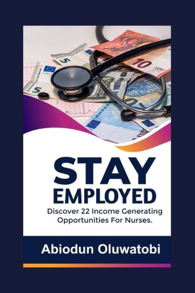 Cover for Abiodun Hezekiah Oluwatobi · Stay Employed (Paperback Book) (2020)