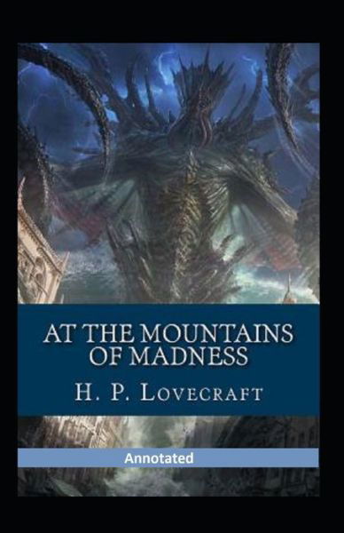 Cover for H P Lovecraft · At the Mountains of Madness Annotated (Paperback Book) (2020)