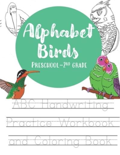 Cover for Daphne Cloverton · Alphabet Birds Handwriting Workbook: Alphabet handwriting practice and coloring book for preschool to second grade (Taschenbuch) (2020)