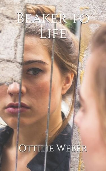 Cover for Ottilie Weber · Beaker to Life (Paperback Book) (2021)