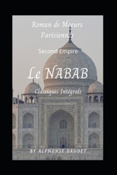 Cover for Alphonse Daudet · Le Nabab Roman de Moeurs Parisiennes (Pocketbok) (2020)