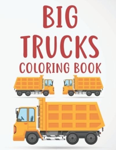 Cover for Rolypoly Press · Big Trucks Coloring Book (Paperback Book) (2020)