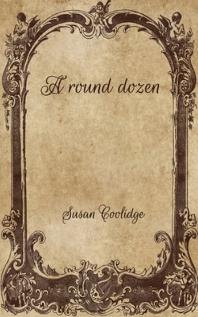 Cover for Susan Coolidge · A round dozen (Paperback Book) (2021)