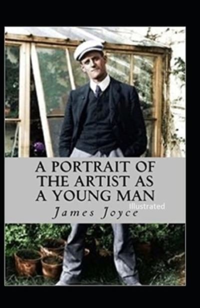 Cover for James Joyce · A Portrait of the Artist as a Young Man Illustrated (Paperback Book) (2021)