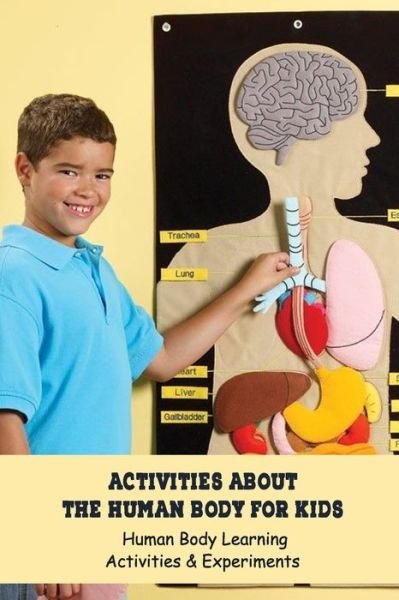Cover for Angela Johnson · Activities about The Human Body for Kids (Paperback Book) (2021)