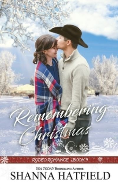 Cover for Shanna Hatfield · Remembering Christmas: Sweet Western Holiday Romance (Paperback Bog) (2021)
