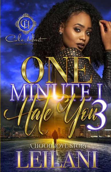 Cover for Leilani · One Minute I Hate You 3: A Hood Love Story: Finale - One Minute I Hate You (Paperback Book) (2022)