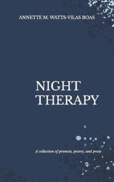 Cover for Annette M. Watts-Vilas Boas · Night Therapy (Book) (2022)