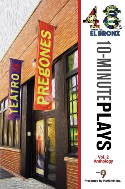 Cover for Inc Harlem9 · 48Hours in...(TM) El Bronx Volume 2: An Anthology of 10-Minute Plays (Paperback Bog) (2022)