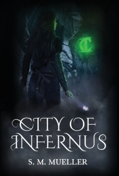 Cover for Mueller S. M. Mueller · City of Infernus (Hardcover Book) (2022)