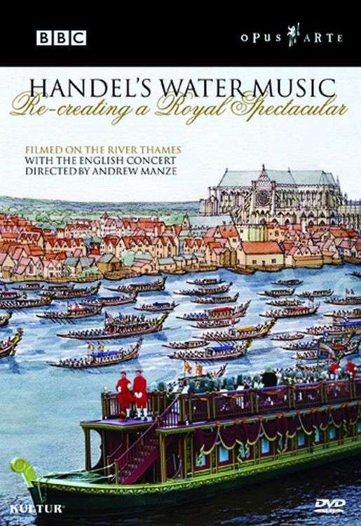 Cover for Handel's Water Music: Recreating Royal Spectacular (DVD) [Widescreen edition] (2009)