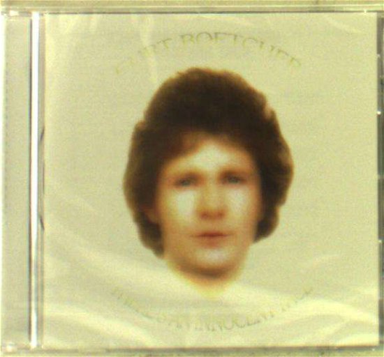 Cover for Curt Boetcher · ThereS An Innocent Face (CD) (2016)