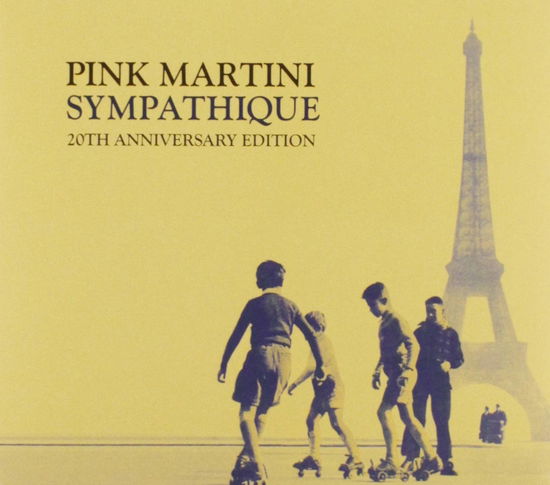 Sympathique: 20th Anniversary Edition - Pink Martini - Música - POP - 0192562545096 - 29 de junho de 2018