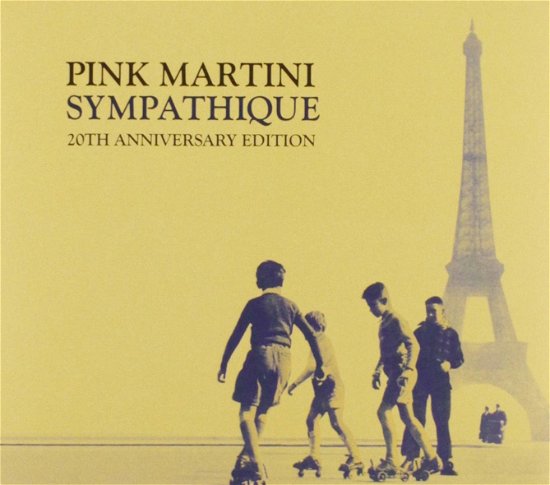 Cover for Pink Martini · Sympathique: 20th Anniversary Edition (CD) (2018)
