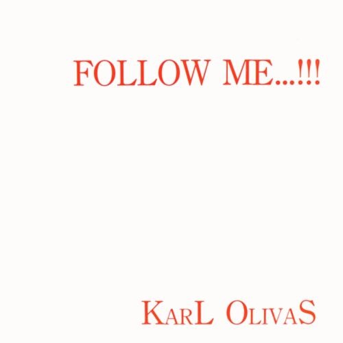 Cover for Karl Olivas · Follow Me...!!! (LP) (2023)