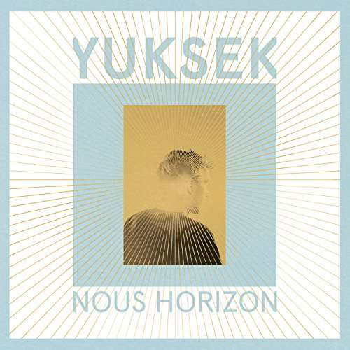 Cover for Yuksek · Nous Horizon (LP) (2017)