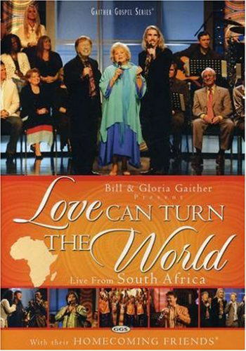 Cover for Gaither, Bill &amp; Gloria · Love Can Turn The World (DVD) (2011)