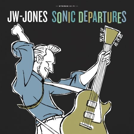 Sonic Departures - Jw-Jones - Muzyka - SOLID BLUES - 0627987031096 - 14 sierpnia 2020