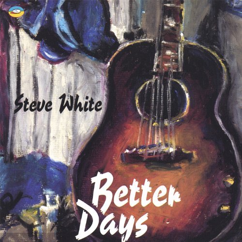 Better Days - Steve White - Música - CD Baby - 0634479000096 - 5 de fevereiro de 2002
