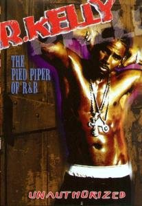 Cover for R. Kelly · Pied Piper of R&amp;b Unauthorized (DVD) (2004)