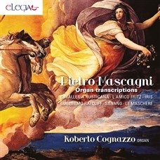 Mascagni: Organ Transcriptions - Roberto Cognazzo - Music - ELEGIA CLASSICS - 0754220362096 - 2019