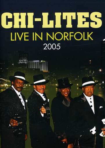 Live in Norfolk 2005 - Chi-lites - Elokuva - San Juan Music - 0760137519096 - tiistai 21. kesäkuuta 2011