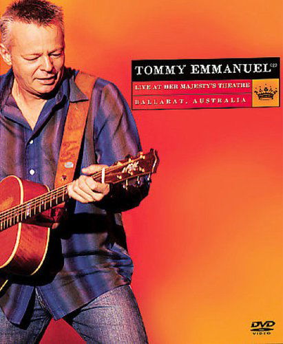 Live at Her Majesty's Threatre - Tommy Emmanuel - Elokuva - SINGER / SONGWRITER - 0823475512096 - maanantai 12. kesäkuuta 2006