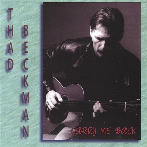 Cover for Thad Beckman · Carry Me Back (CD) (2003)