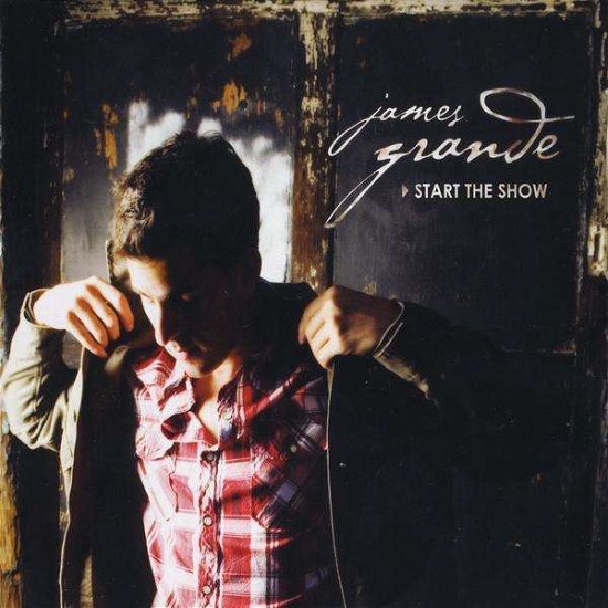 Cover for James Grande · Start the Show (CD) (2009)