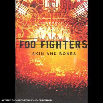 Skin & Bones - Foo Fighters - Elokuva - RCA - 0886970306096 - torstai 16. marraskuuta 2006