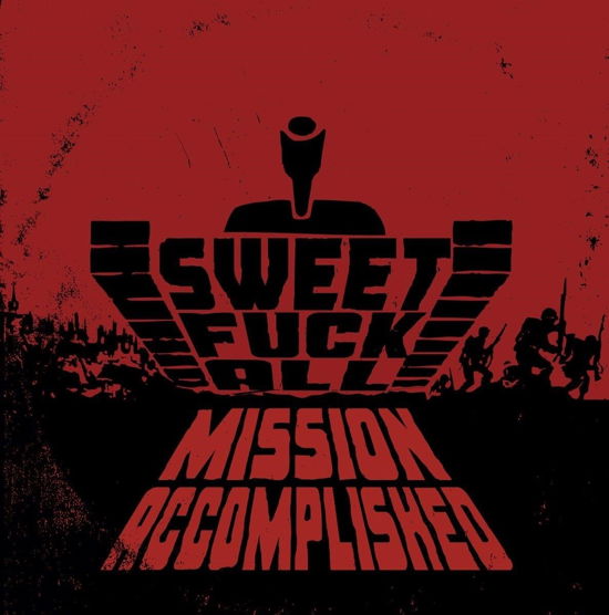 Mission Accomplished - Sweet F.A. - Music - REBELLION - 2090405166096 - March 16, 2017