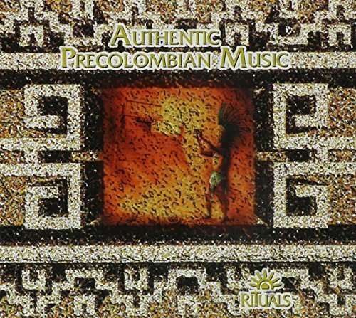 Cover for Authentic Precolumbian Music · Rituals (CD) (1996)