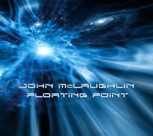 Cover for John Mclaughlin · Floating Point (CD) (2010)