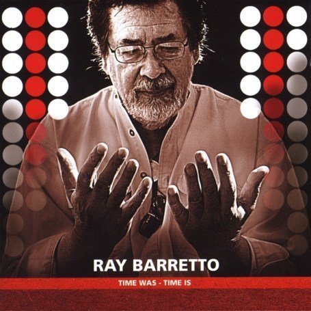 Cover for Ray Barretto · Time Was-time is (CD) (2005)