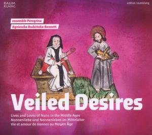 Cover for Agnieszka Budzinska-Bennett · Veiled Desires - Nonnenliebe Und (CD) (2013)